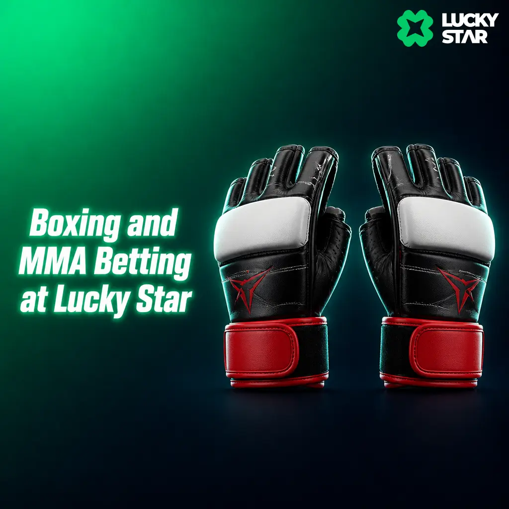 Boxing and MMA betting at Lucky Star: UFC, Bellator, boxing title fights with live round-by-round odds