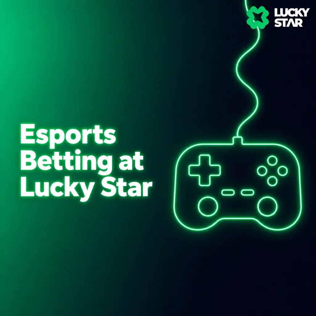 Esports betting at Lucky Star for CS2, Dota 2, LoL, Valorant with map winner and kill markets