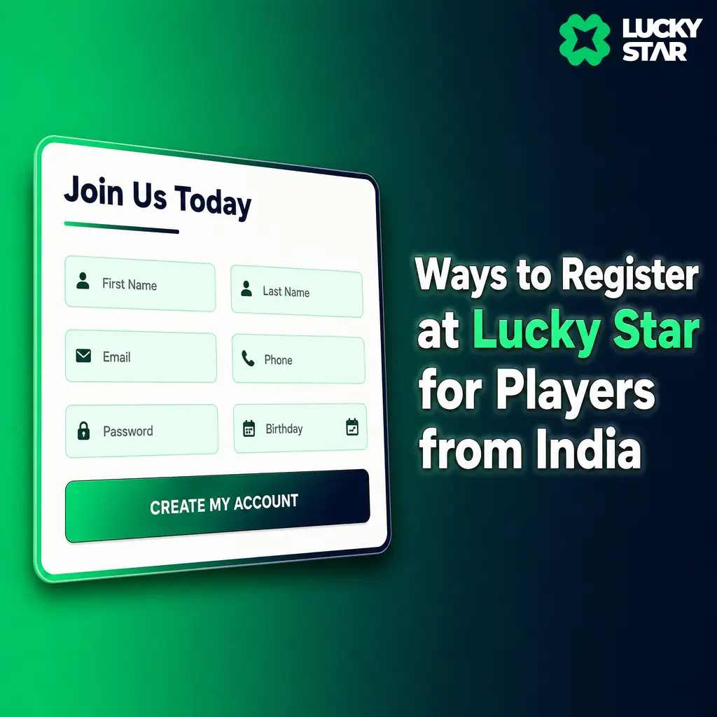 Four ways to register at Lucky Star for Indian players: standard, quick, social network linking, and mobile app sign-up methods.